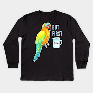 But First Tea -  Sleepy Sun Conure Parrot Watercolor Kids Long Sleeve T-Shirt